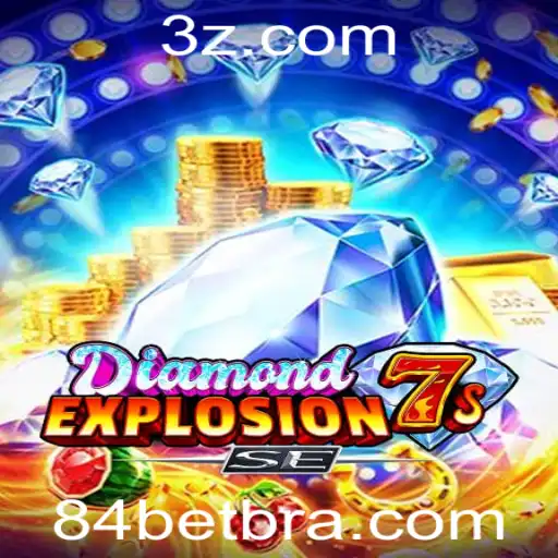 84 bet - Explorando DiamondExplosion7sSE: Um Mergulho nos Detalhes e Regras