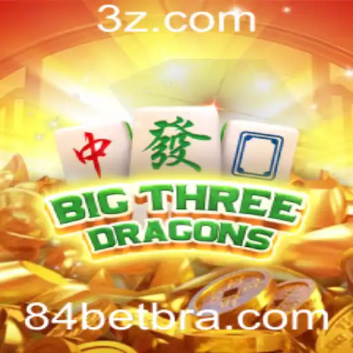 Explorando BigThreeDragons: Um Mergulho no Jogo de Apostas 84 Bet